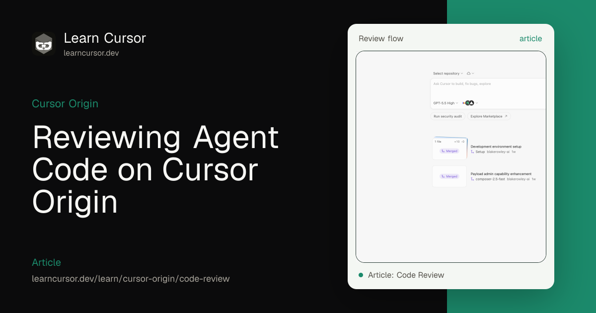 Reviewing Agent Code on Cursor Origin